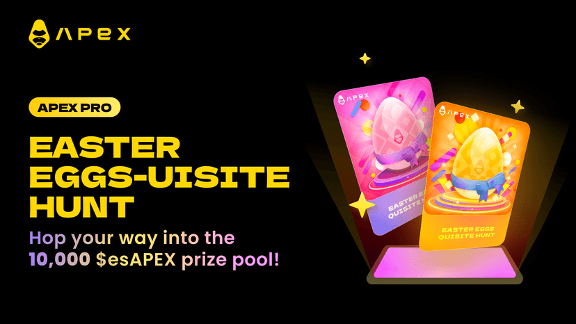 🪺 ApeX Pro Easter Eggs-uisite Hunt: Hop into the 10K $esAPEX Prize Pool!