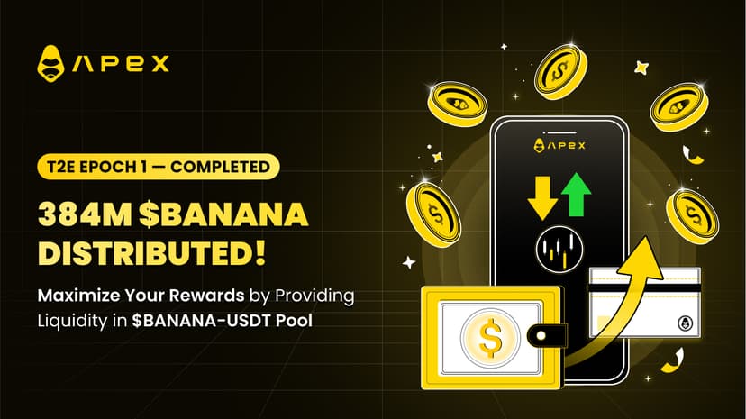 Epoch 1 of T2E Completed — 384,615,384.6 $BANANA Distributed!
