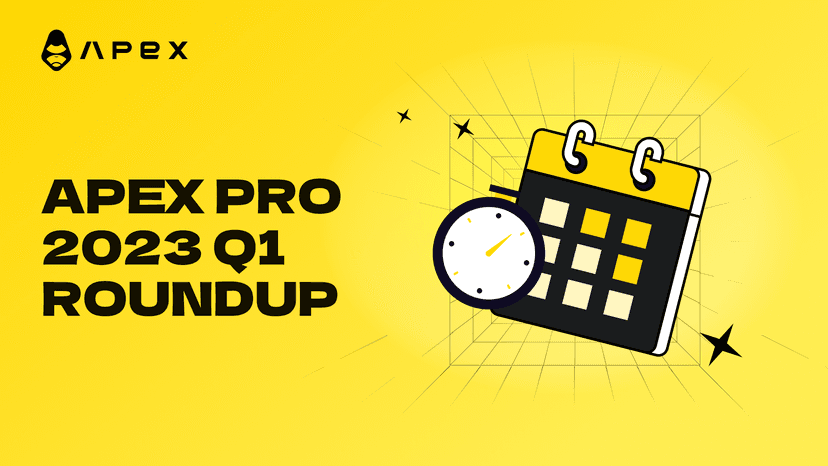 ApeX Pro | Q1 2023 Roundup 