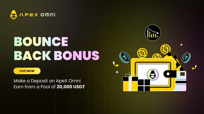 Bounce Back Bonus: Make a Deposit on ApeX Omni and Recover Your Stash With a Share of 20,000 USDT 