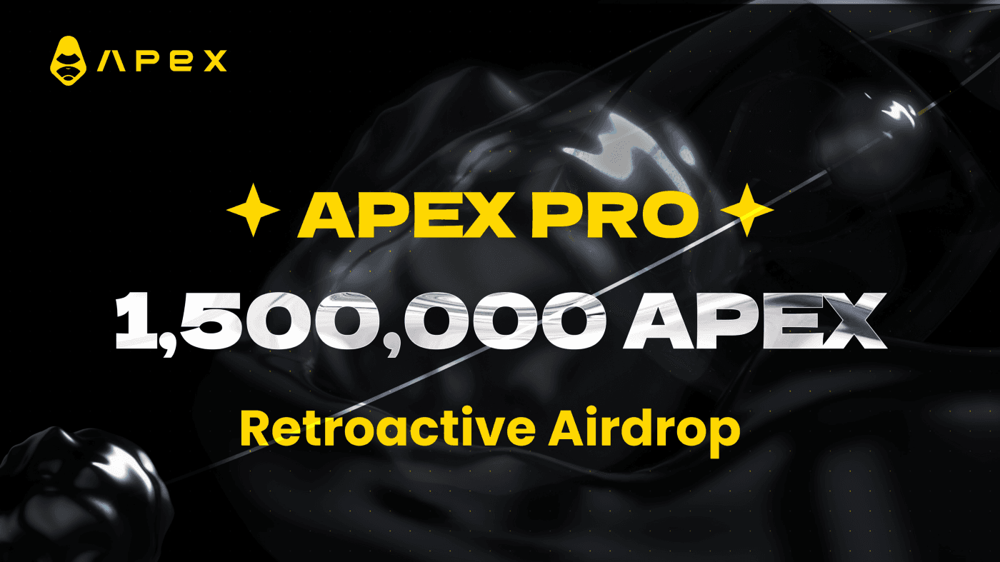 1,500,000 esAPEX With ApeX Pro’s Retroactive Airdrop