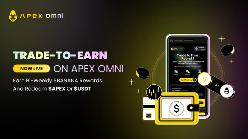 Trade-to-Earn 活動現已於 Omni 上線:每兩週賺取 $BANANA 獎勵!