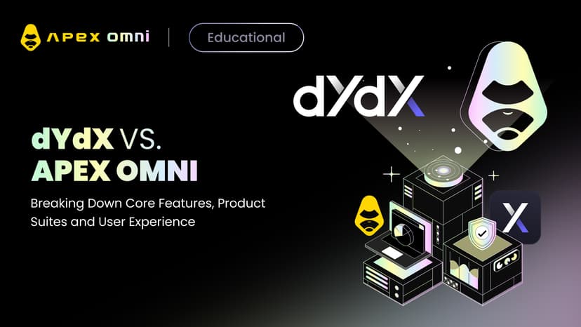 ApeX Omni vs. dYdX: A Feature-by-Feature Comparison of Two DeFi Perp DEXs