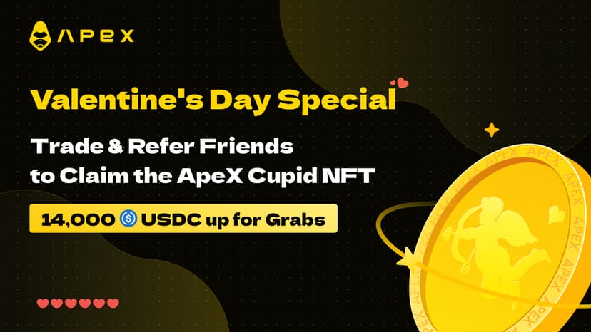 Love & ApeX's Cupid NFT Are in the Air: Up to 14K USDC in Gifts