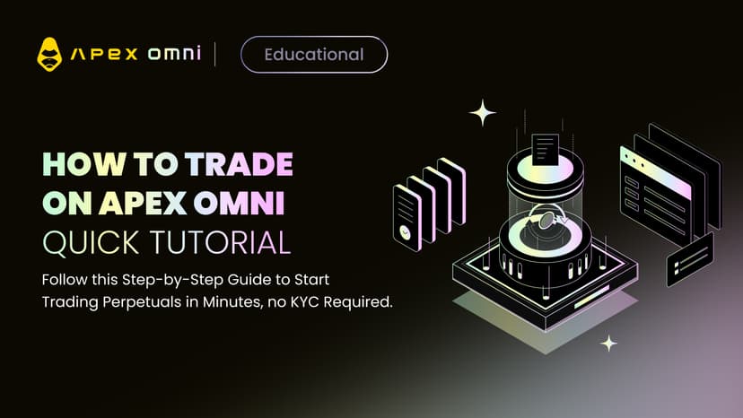 ApeXの始め方:ApeX Omniでパーペチュアル取引を行うためのステップバイステップガイド