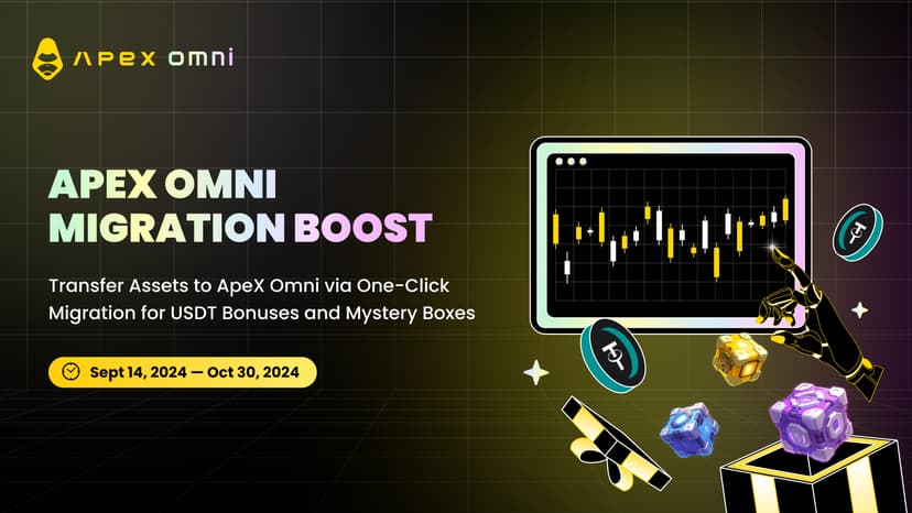 ApeX Migration Boost — Move Your Funds to Omni for USDT Bonuses and Mystery Boxes