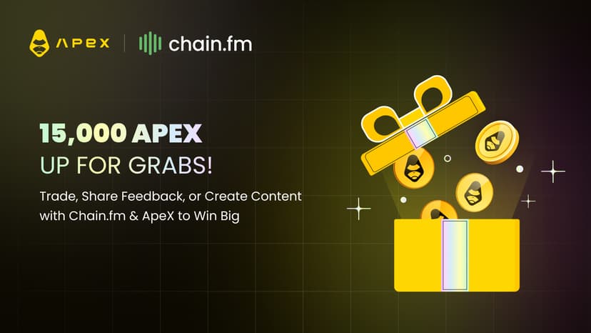 Chain.fm x ApeX: Unlock 15,000 $APEX in Welcome Rewards