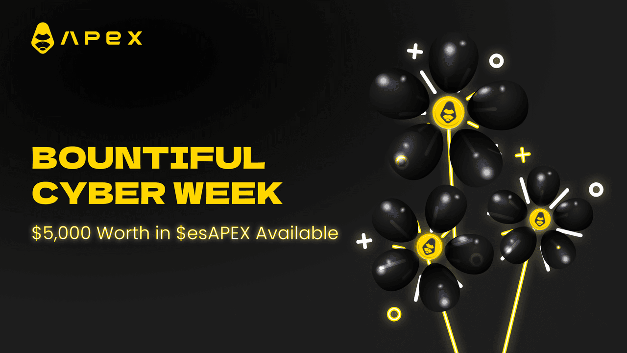 Bountiful Cyber Week With $5,000 in $esAPEX Rewards!