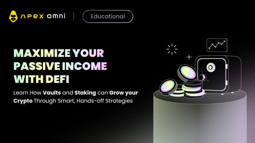 How to Maximize Passive Income With DeFi Vaults and Staking