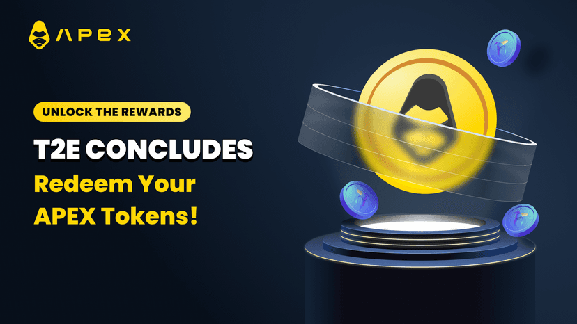 T2E Wraps Up: Time to Redeem Your APEX Tokens!
